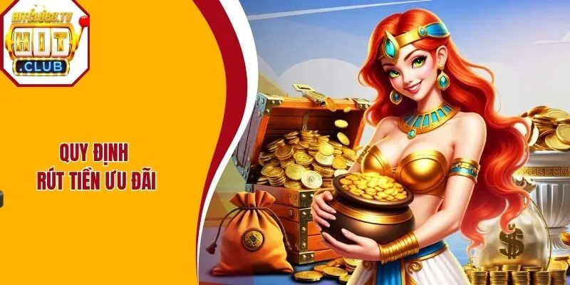 Quy định rút tiền ưu đãi