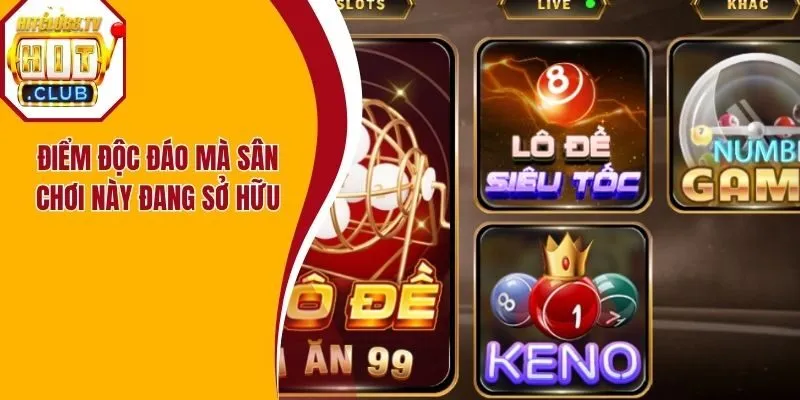 Điểm độc đáo mà sân chơi đang sở hữu