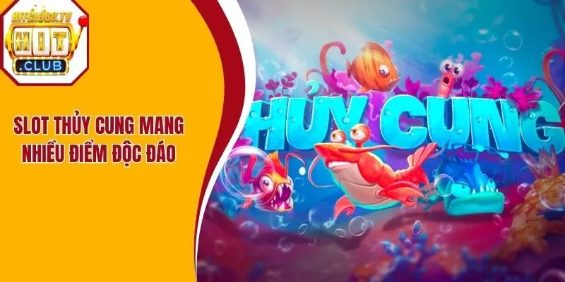 Slot thủy cung mang nhiều điểm độc đáo Slot thủy cung mang nhiều điểm độc đáo