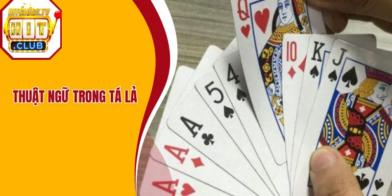 Những thuật ngữ thông dụng trong Tá lả Hitclub