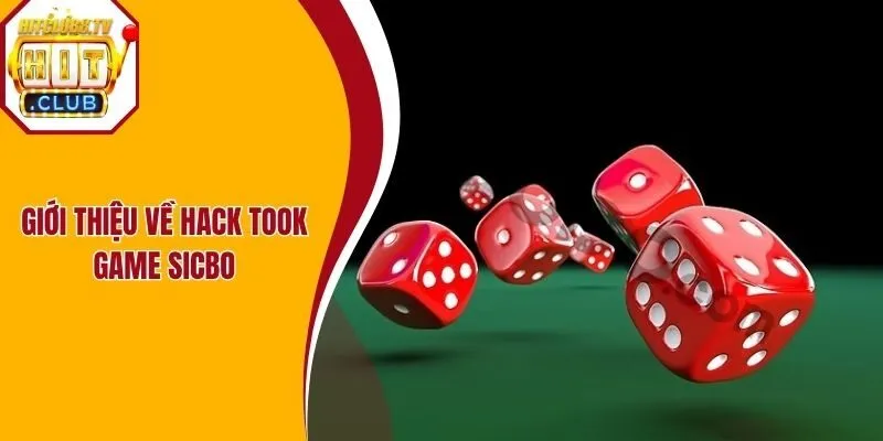 Giới thiệu về hack took game sicbo